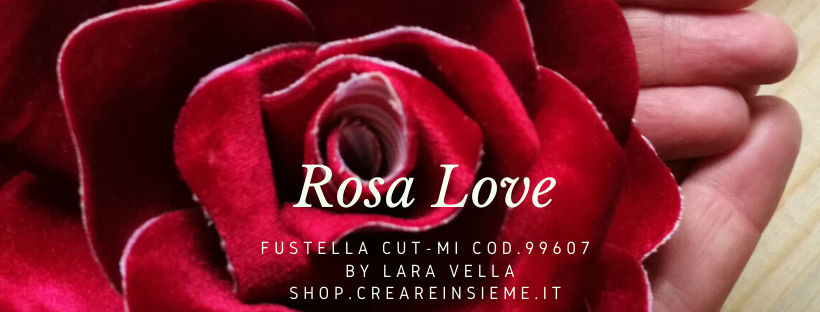 Fustella Rosa Love video corsi